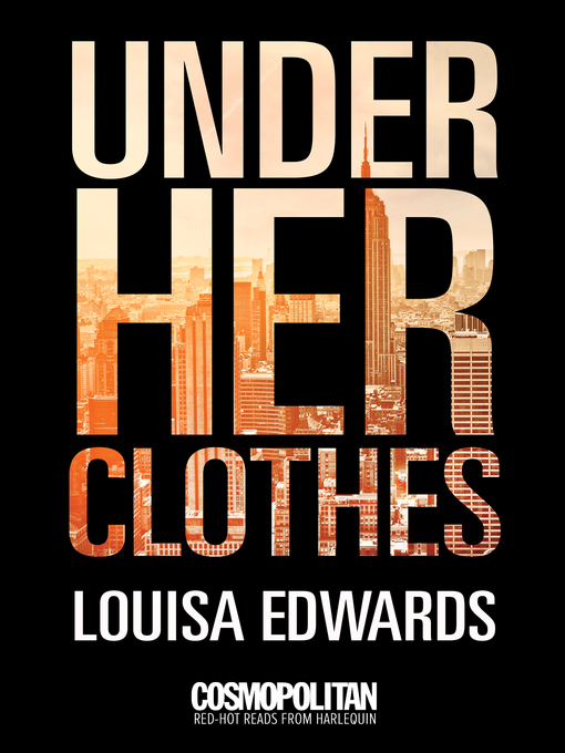 Title details for Under Her Clothes by Louisa Edwards - Available